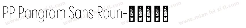 PP Pangram Sans Roun字体转换